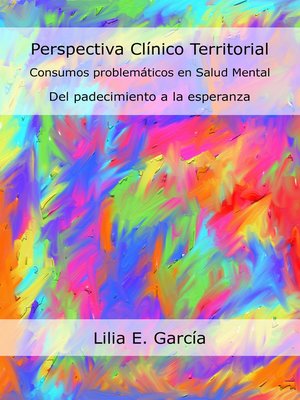 cover image of Perspectiva Clínico Territorial. Consumos problemáticos en Salud Mental